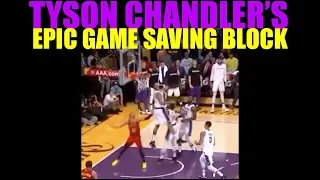 Tyson Chandler's Epic Game Saving Block