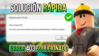 🔧 ROBLOX: CÓMO SOLUCIONAR EL CÓDIGO DE ERROR 403🔥| Error de Autenticación en Roblox✔️