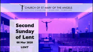 Holy Mass - 2nd Sunday of Lent - 08 Mar 2020