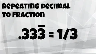 Easiest Method: Convert a repeating decimal into fraction algebraically