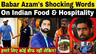 Babar Azam's Shocking Words On Indian Food & Hospitality | Virat Kohli's Request For Fans