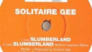 Solitaire Gee - Slumberland (Rhythm Invention Remix) 1993