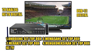 CARA MEMASANG DAN MERAKIT DAN MENGHUBUNGKAN SET TOP BOX KE TV | STB DVB-T2