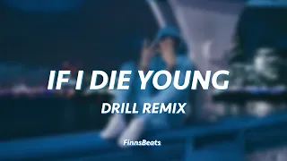 IF I DIE YOUNG  - DRILL REMIX | prod. by FinnsBeats | Drill Type Beat 2021