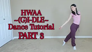HWAA ((G)I-DLE) Dance Tutorial Part 3 [Mirrored]