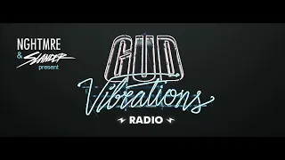 Gud Vibrations Radio #319 (With NGHTMRE & Slander) 10.04.2023