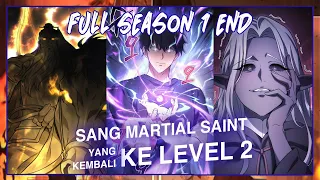 SANG MARTIAL SAINTS YANG KEMBALI KE LEVEL 2 ❗ FULL SEASON 1❗ Alur Cerita Manhwa