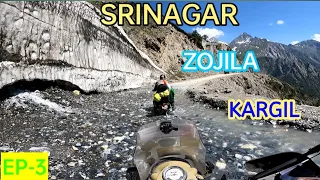 SRINAGR ZOJILA PASS KARGIL ||Ladakh Ride 2021 || EP : 3