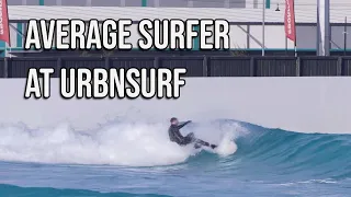 An Average Surfer goes to URBNSURF