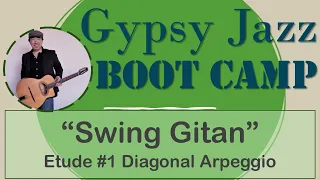 "Swing Gitan" Étude #1 "Diagonal Arpeggio Method" Gypsy Jazz Boot Camp(Complete Lesson)