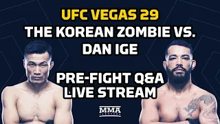 UFC Vegas 29: Korean Zombie vs. Ige Pre-Fight Q&A LIVE Stream - MMA Fighting