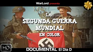 La guerra en color - El día D - Documental HD CASTELLANO