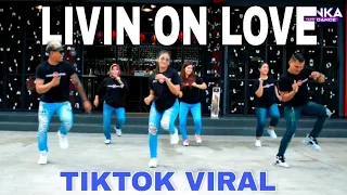 LIVIN ON LOVE REMIX TIKTOK VIRAL || LINE DANCE || MAUMERE FLORES NTT || CHOREO MIX BY DENKA NDOLU ||