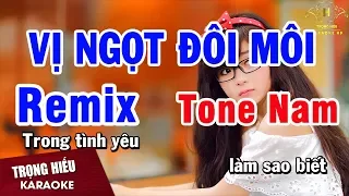 Karaoke Vị Ngọt Đôi Môi Remix Tone Nam Nhạc Sống | Trọng Hiếu