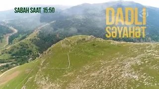 Dadlı Səyahət (14.09.2019) ANONS