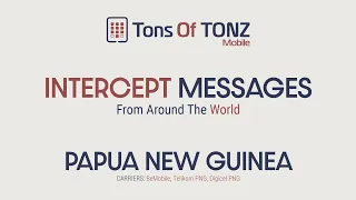 Intercept messages: Papua New Guinea (BeMobile, Telikom PNG, Digicel PNG)