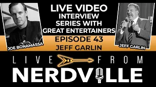 Live From Nerdville with Joe Bonamassa - Episode 43 - Jeff Garlin