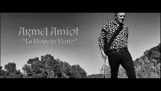 "La vespera vento" - Armel Amiot (Oficiala muzikvideo)