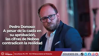 Pedro Donoso | A pesar de la caída en su aprobación, las cifras de Noboa contradicen la realidad