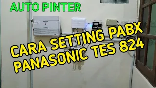 TUTORIAL PABX PANASONIC TES 824 ANALOG || SETTING PABX PANASONIC #tutorial #belajar