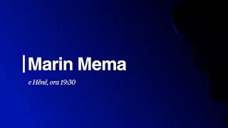 SY TJETËR: MARIN MEMA