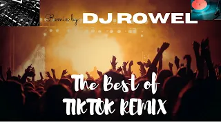 NEW TIK TOK REMIX (remix by: DJ ROwel)
