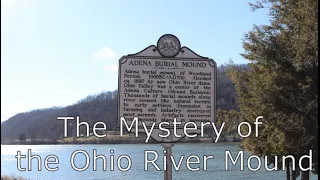 The Mystery of The Ohio River Mound of New Martinsville West Virginia