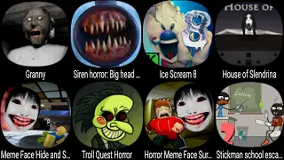 Granny, Siren Horror Big Head Game 3D, Ice Scream 8, House of Slendrina, Troll Quest Horror