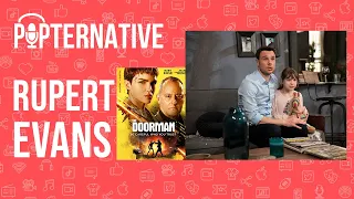 Rupert Evans talks about The Doorman with Ruby Rose and Jean Reno, horror movies and more!