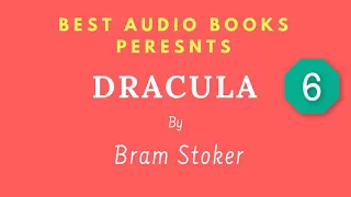 Dracula Chapter 6 By Bram Stoker Full AudioBook