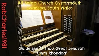 Guide Me O Thou Great Jehovah (Cwm Rhondda) All Saints Church Oystermouth Swansea!