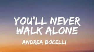 Andrea Bocelli - You'll Never Walk Alone (lyrics)