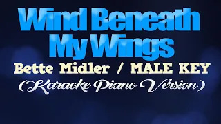 WIND BENEATH MY WINGS - Bette Midler/MALE KEY (KARAOKE PIANO VERSION)