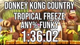 Donkey Kong Country: Tropical Freeze Any% in 1:36:02