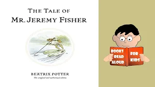 🐸 THE TALE OF MR. JEREMY FISHER by Beatrix Potter read aloud by Books Read Aloud for Kids