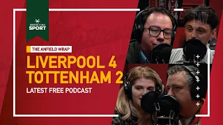 Liverpool 4 Tottenham Hotspur 2 | The Anfield Wrap