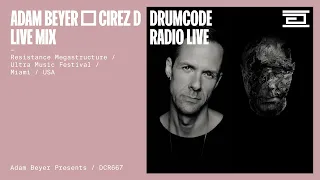 Adam Beyer & Cirez D live mix from Resistance at Ultra, Miami  [Drumcode Radio Live/DCR667]