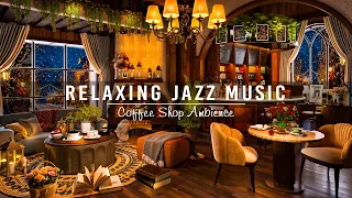 Soft Jazz Instrumental Music ☕ Relaxing Piano Jazz Music for Work, Study ~ Cozy Coffee Shop Ambience