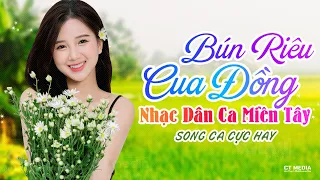 Bún Riêu Cua Đồng, Sao Út Nỡ Vội Lấy Chồng - LK Nhạc Dân Ca Trữ Tình Quê Hương Miền Tây Hay Nhất