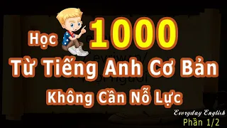 1000 từ tiếng anh cơ bản- Phần 1|| Từ vựng tiếng anh song ngữ