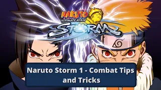Naruto Storm 1 - Combat Tips and Tricks
