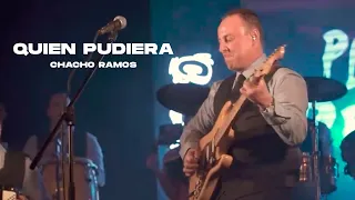 Chacho Ramos - Quien Pudiera