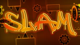 "Slam" Layout | Geometry Dash