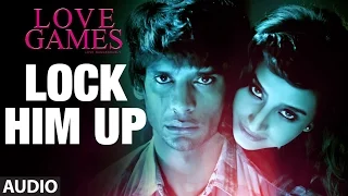 LOCK HIM UP Full Song (Audio) | LOVE GAMES | Patralekha, Gaurav Arora, Tara Alisha Berry | T-SERIES