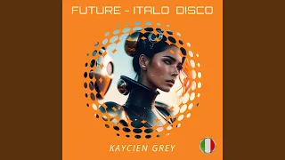 Future (Extended Italo Disco Mix)
