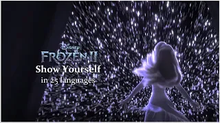 Frozen 2 — SHOW YOURSELF ♫ — Multilanguage (25 versions)
