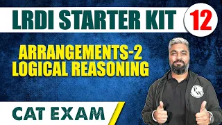 Arrangements - 2 l Logical Reasoning | LRDI Starter Kit 12 | CAT 2024 | MBA Wallah