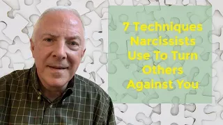 7 Techniques Narcissists Use To Turn Others Against You