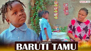 TT Comedian BARUTI TAMU _ Episode 122