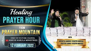 LIVE FROM PRAYER MOUNTAIN || APOSTLE ANKUR YOSEPH NARULA & PASTOR SONIA YOSEPH NARULA (12-02-2022)